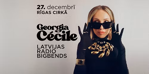 Georgia C\u00e9cile un Latvijas Radio bigbends. Festiv\u0101ls Eiropas Ziemassv\u0113tki