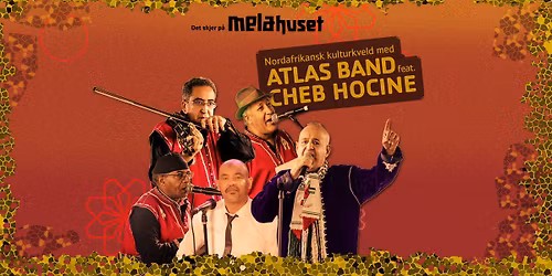 Nordafrikansk kulturkveld med Atlas Band feat. Cheb Hocine 