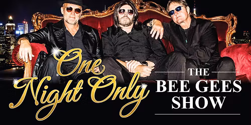 Bee Gees Show One Night Only