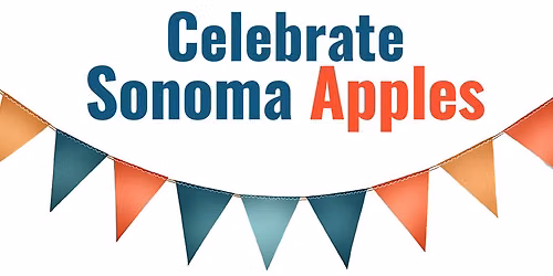 Celebrate  Sonoma Apples with Slow Food Russian River and Sebastopol Grange
