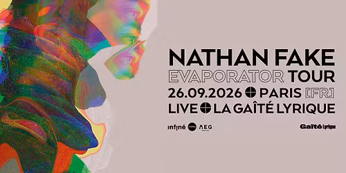 Nathan Fake \u2022 Ga\u00eet\u00e9 Lyrique, Paris \u2022 26 septembre 2026