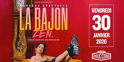 La Bajon en one woman show \u00e0 l'Espace Republic Corner !