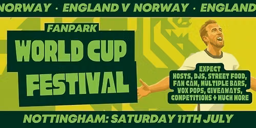 \ud83c\udff4\udb40\udc67\udb40\udc62\udb40\udc65\udb40\udc6e\udb40\udc67\udb40\udc7f ENGLAND v NORWAY \ud83c\uddf3\ud83c\uddf4 - NOTTINGHAM WORLD CUP FANPARK