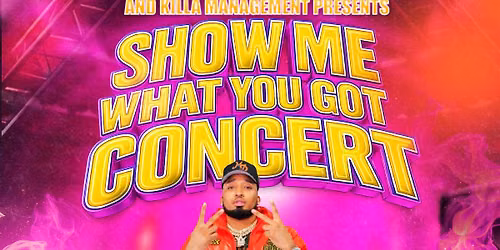 SHOW ME WHAT YOU GOT CONCERT HOSTED BY @ITSYOURBOYJR
