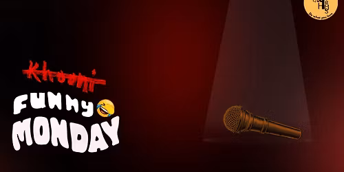 Funny Monday - A Stand Up Comedy Show