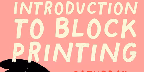 Introduction to Block Printing 