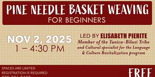 Native American Pine Needle Basket Weaving Workshop
