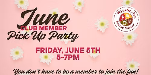 Club Member Pick Up Party & Tasting