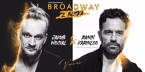 BROADWAY Z BLISKA: The Reunion WARSZAWA