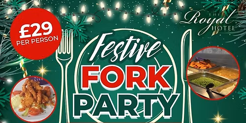 \ud83c\udf74 Festive Fork Party at The Royal Hotel \ud83c\udf84