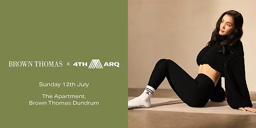 Move in style with 4TH ARQ & Ali Hayes at Brown Thomas