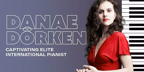 Danae Doerken Captivating Elite International Pianist