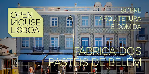 Open House Lisboa 26 - F\u00e1brica dos Past\u00e9is de Bel\u00e9m