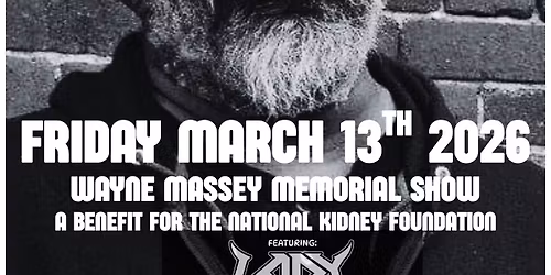 Wayne Massey Memorial Show w\/Lady Beast\/Argus\/Urns