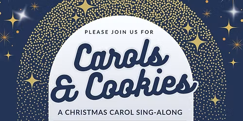 "Carols and Cookies" A Christmas Carol Sing-along