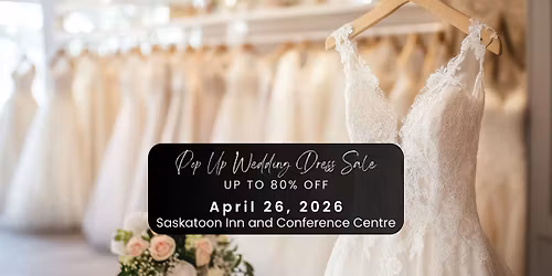 Saskatoon Pop Up Wedding Dress Sale