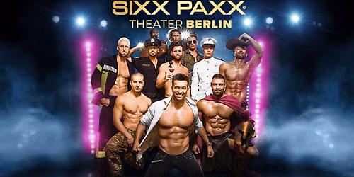 Sixx Paxx at Meridian Arts Centre - Lyric Theatre