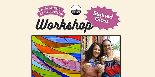 AIM Meetup: Stained Glass Workshop