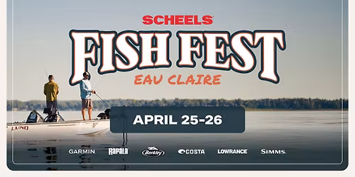 Eau Claire SCHEELS Fish Fest 2026