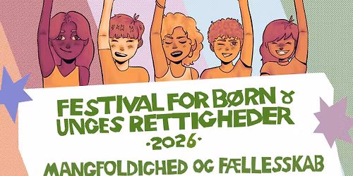 Festival for b\u00f8rn og unges rettigheder (4-10 klasse)