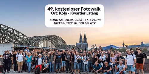 49. Fotowalk in K\u00f6ln - Ort: Kwartier Lat\u00e4ng - K\u00f6ln - Treffpunkt: Rudolfplatz
