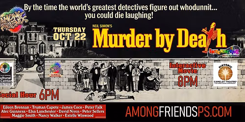 AMONG FRIENDS Presents M**der BY DEATH Interactive Movie Experience