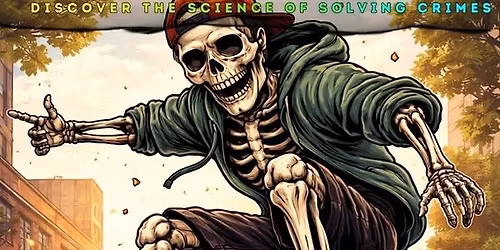 CSI Forensic Science Day Camp REGISTER NOW