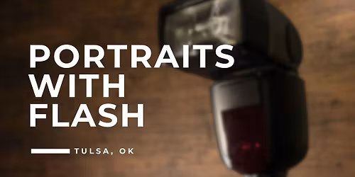 202. Portraits With Flash - Tulsa