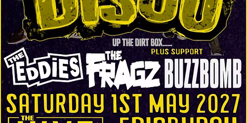 Dirt Box Disco + The Eddies, Buzzbomb, The Fragz @ The Hive, Edinburgh