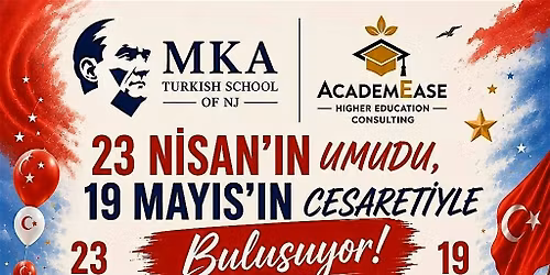 23 Nisan ve 19 Mayis Kutlamasi - MKA TURKISH SCHOOL