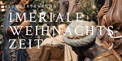 Abendf\u00fchrung: Imperiale Weihnachten