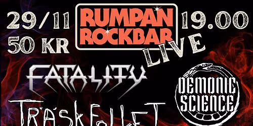 RUMPAN LIVE - FATALITY + TRÄSKFOLKET + DEMONIC SCIENCE