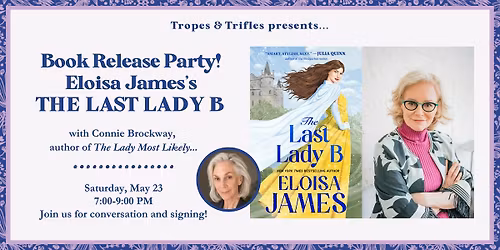Book release party! Eloisa James's THE LAST LADY B