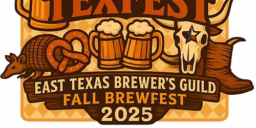 Texfest: East Texas Brewers Guild Fall Brewfest 2025