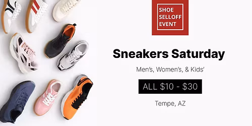Tempe Sneakers Saturday | ALL Shoes 10$-30$ | Shoe Selloff Event