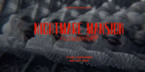 Nightmare Mansion Halloween Rave (3 Floors)