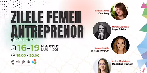 Zilele Femeii Antreprenor @ Cluj Hub