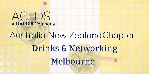ACEDS ANZ Community Drinks - Melbourne