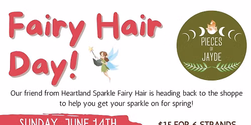 Fairy Hair Day at Pieces of Jayde - JUNE 14