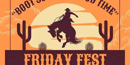Friday Fest - Boot Scootin' Good Time