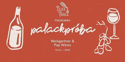Pingrumba palackpr\u00f3ba | Weingartner & Pap Wines