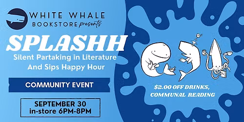 SPLASHH (Silently Partaking in Literature And Sips Happy Hour)