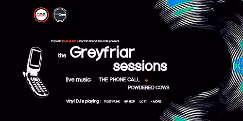 The Greyfriar Sessions 2 - The Phone Call & Powdered Cows