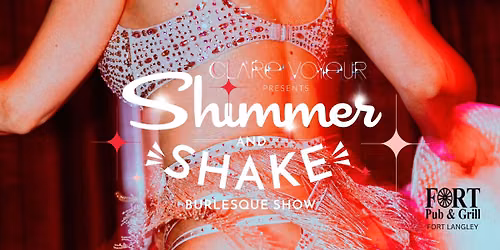 SHIMMER & SHAKE BURLESQUE SHOW 