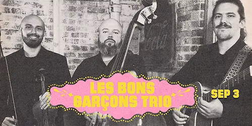 Les Bons Gar\u00e7ons Trio