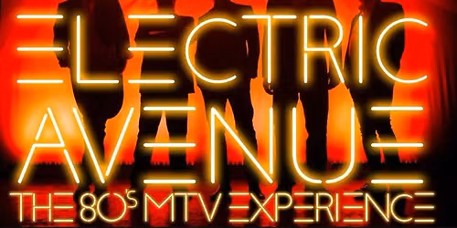  Electric Avenue \u2013 The 80s MTV Experience