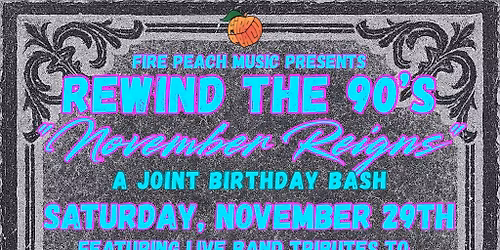 Rewind the 90’s: November Reigns!