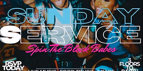 \u2728 SUNDAY SERVICE: SPIN THE BLOCK BABES \u2728