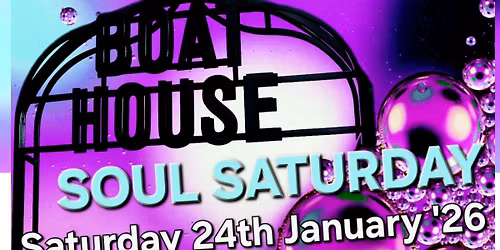 Boathouse Soul Saturday (Free Event)