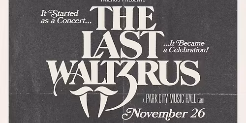 The Last Waltzrus: Performing The Last Waltz